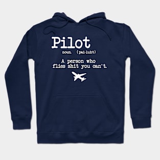 Funny Pilot Saying - Sarcastic Pilot Definition Hoodie